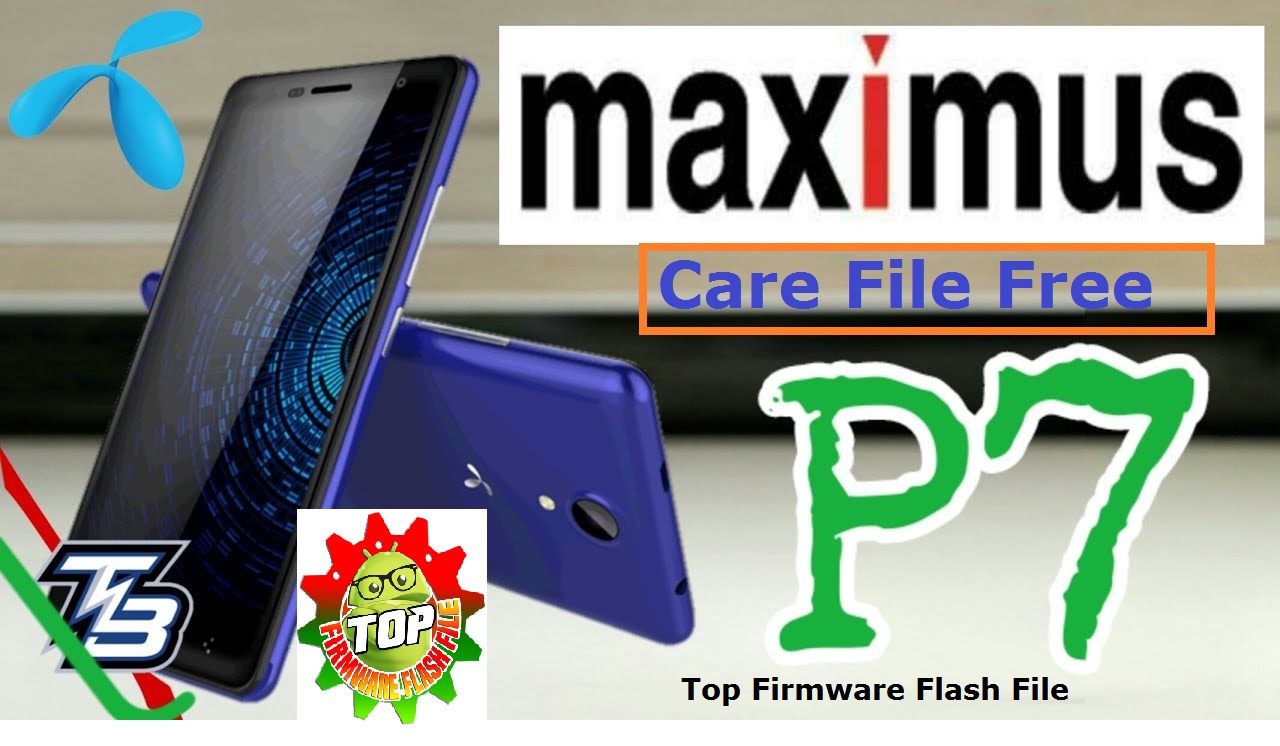 Maximus P7 Plus Flash File Frp File Fastboot Mode Fix Care Firmware